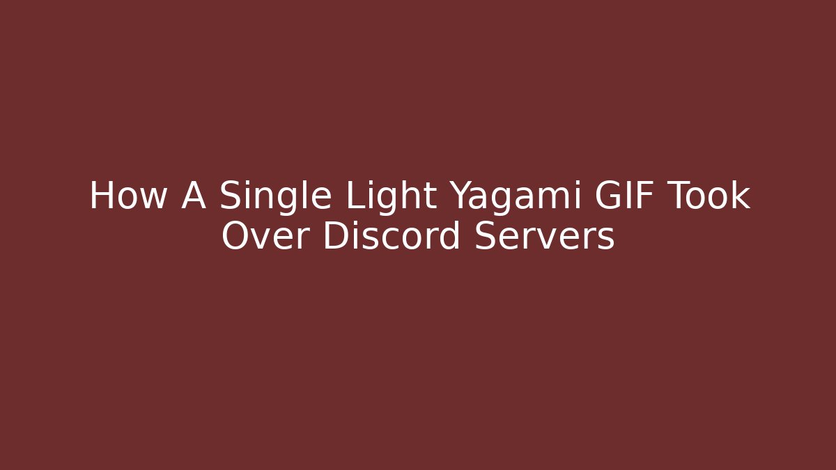How A Single Light Yagami GIF Took Over Discord Servers