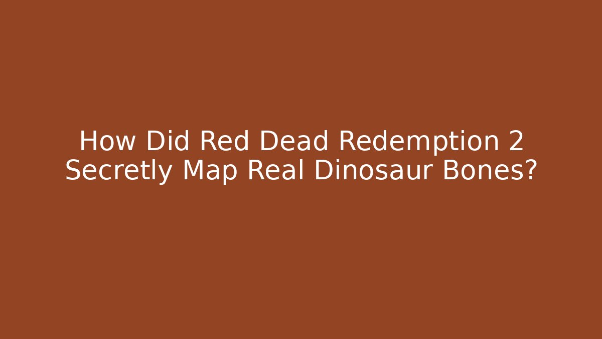 How Did Red Dead Redemption 2 Secretly Map Real Dinosaur Bones?