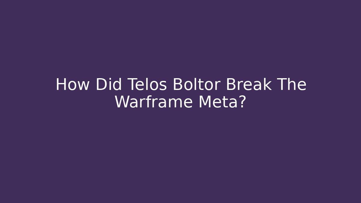 How Did Telos Boltor Break The Warframe Meta?