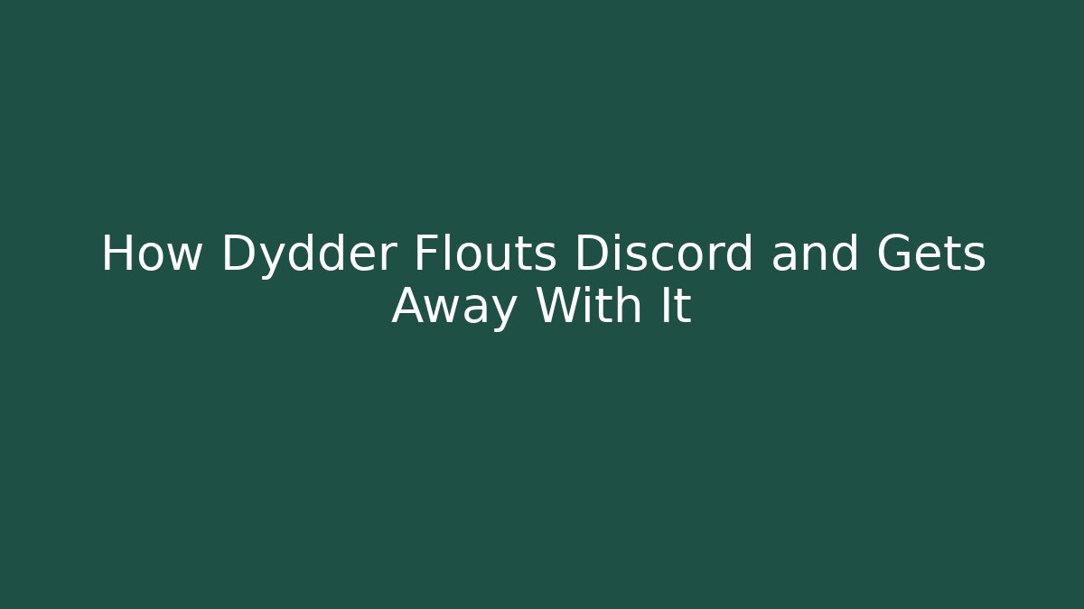 How Dydder Flouts Discord and Gets Away With It - Vintage E-Juice