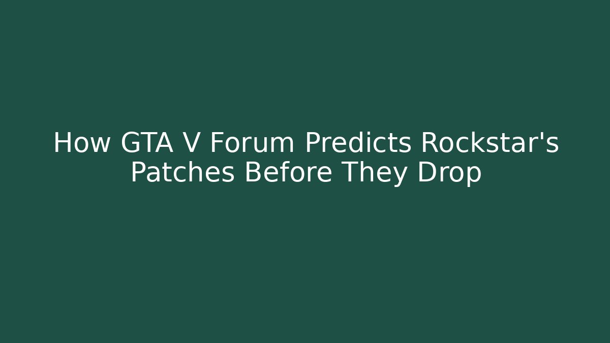 How GTA V Forum Predicts Rockstar’s Patches Before They Drop