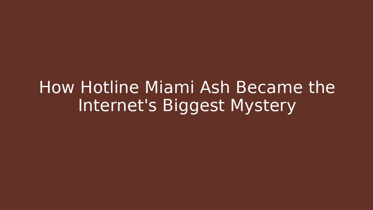 How Hotline Miami Ash Became the Internet's Biggest Mystery
