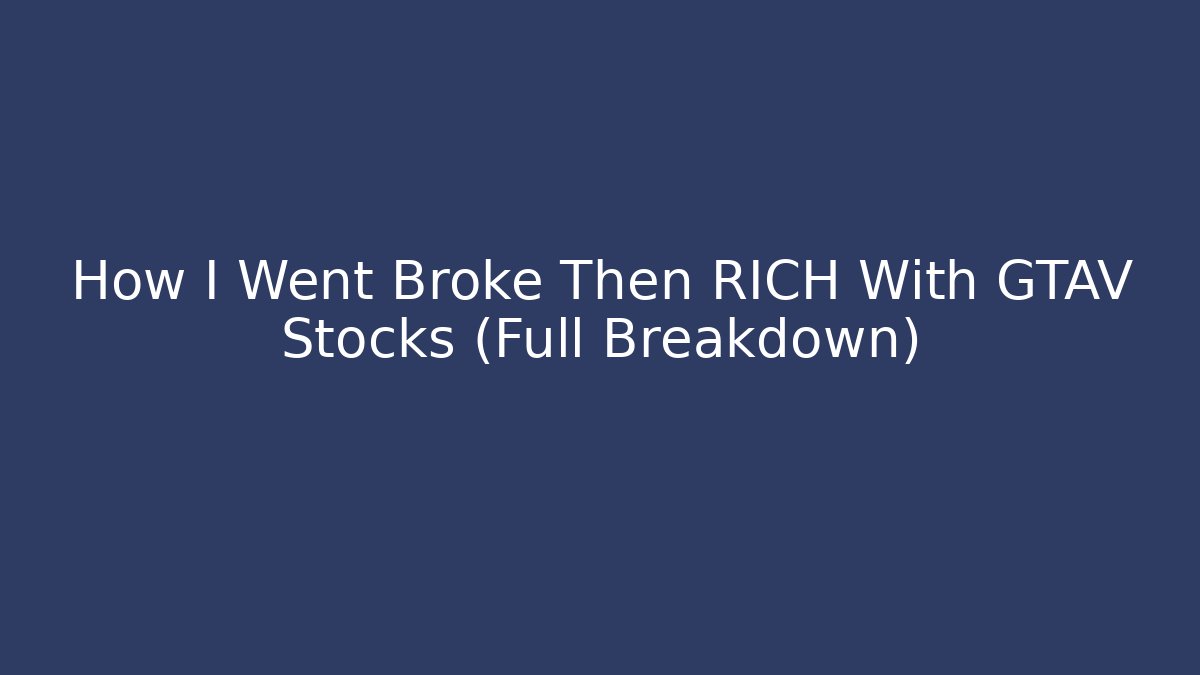 How I Went Broke Then RICH With GTAV Stocks (Full Breakdown)