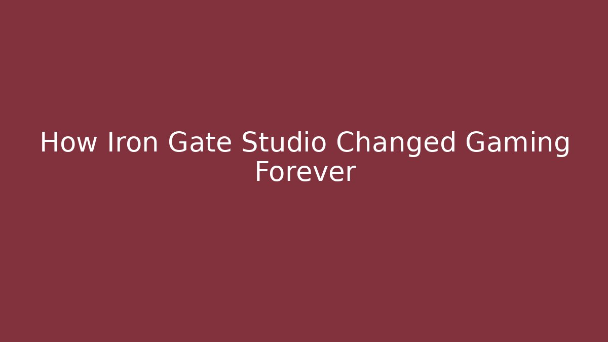 How Iron Gate Studio Changed Gaming Forever - Vintage E-Juice