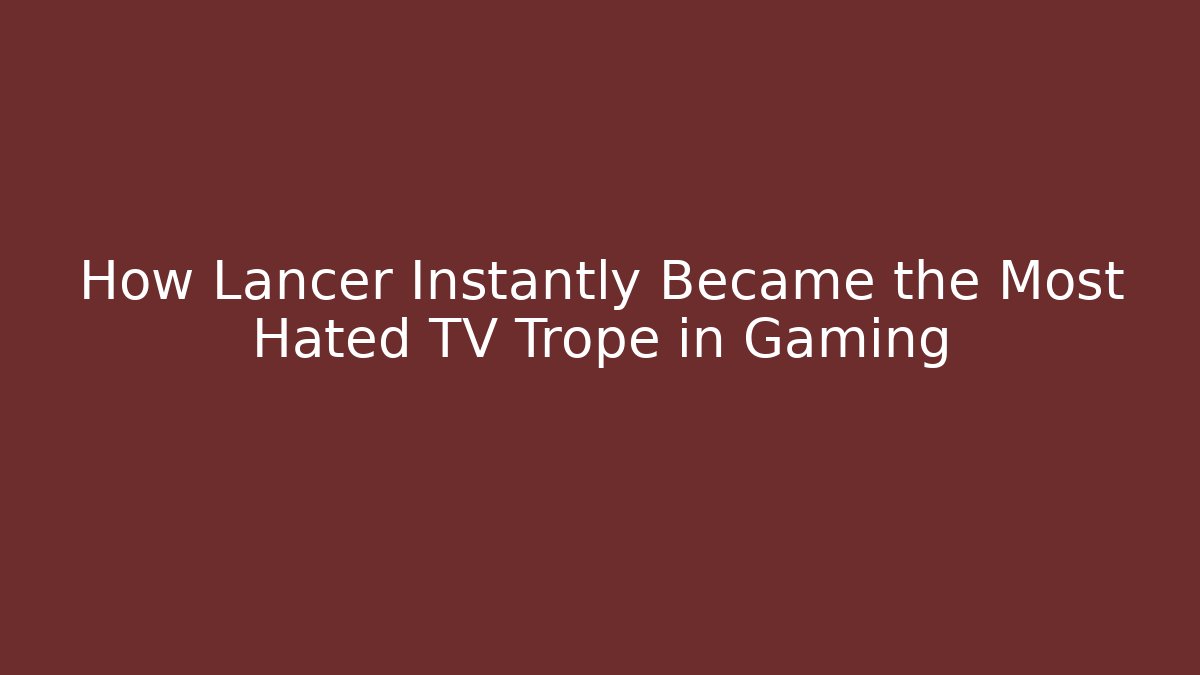 How Lancer Instantly Became the Most Hated TV Trope in Gaming