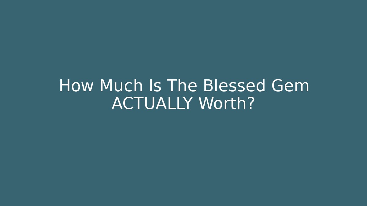 How Much Is The Blessed Gem ACTUALLY Worth? - Vintage E-Juice