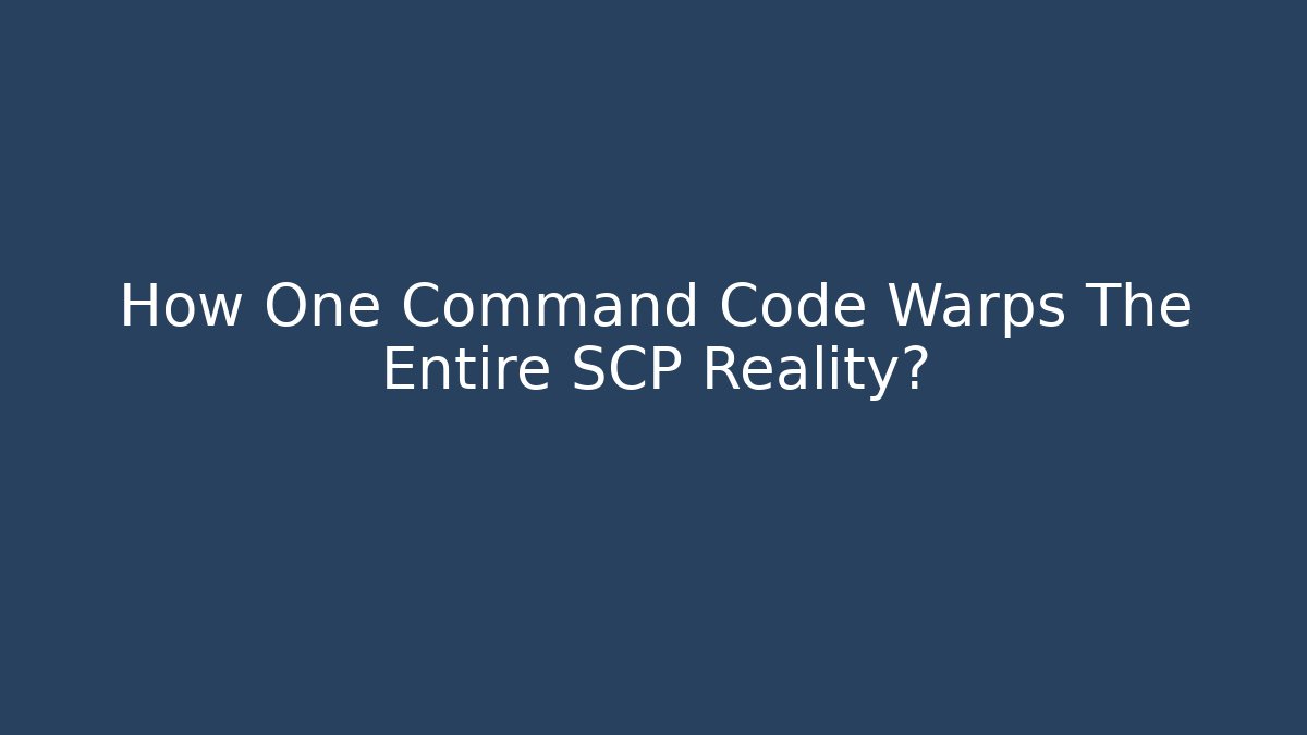 How One Command Code Warps The Entire SCP Reality? - Vintage E-Juice