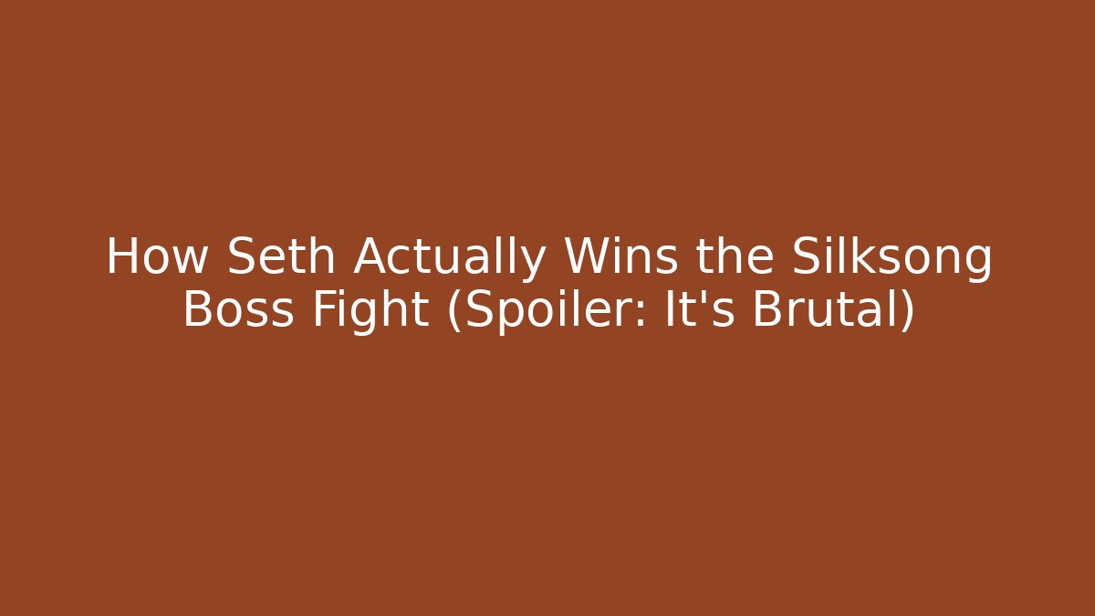 How Seth Actually Wins the Silksong Boss Fight (Spoiler: It's Brutal) - Vintage E-Juice