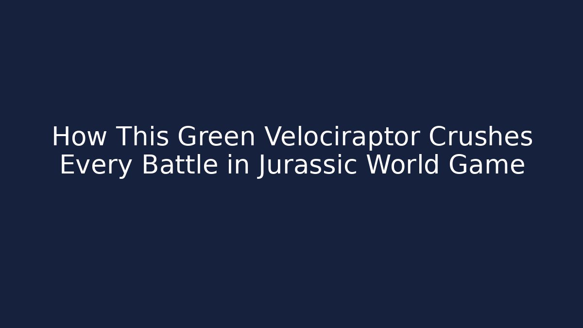 How This Green Velociraptor Crushes Every Battle in Jurassic World Game