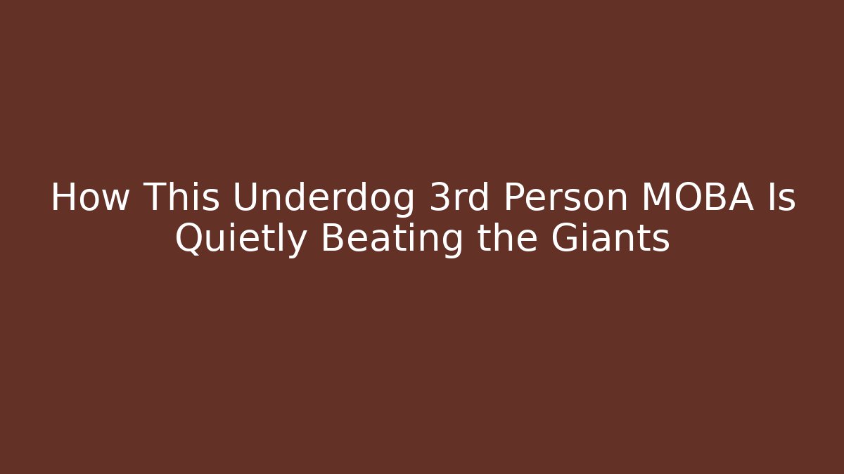 How This Underdog 3rd Person MOBA Is Quietly Beating the Giants