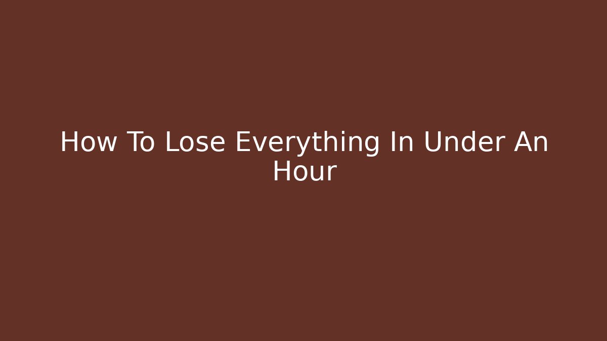 How To Lose Everything In Under An Hour - Vintage E-Juice