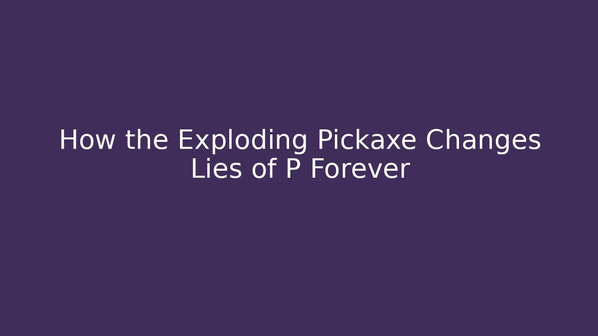 How the Exploding Pickaxe Changes Lies of P Forever - Vintage E-Juice