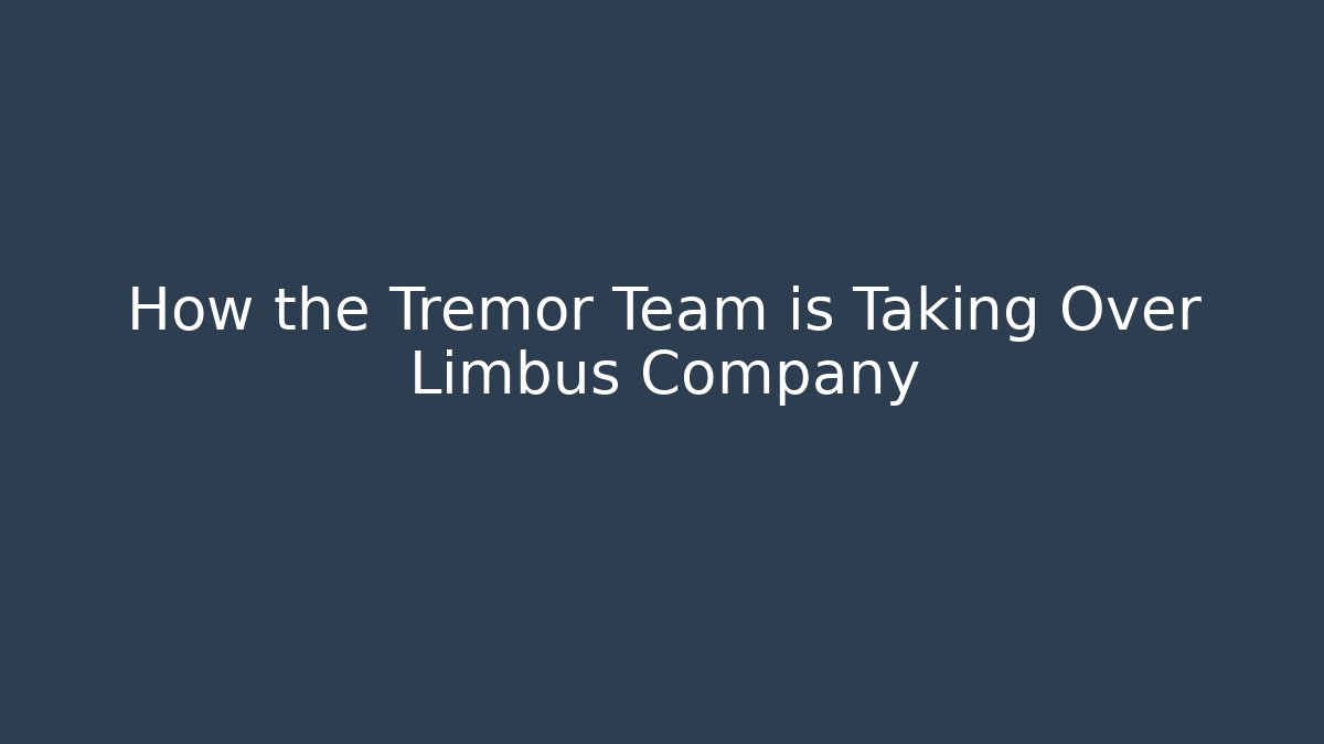 How the Tremor Team is Taking Over Limbus Company