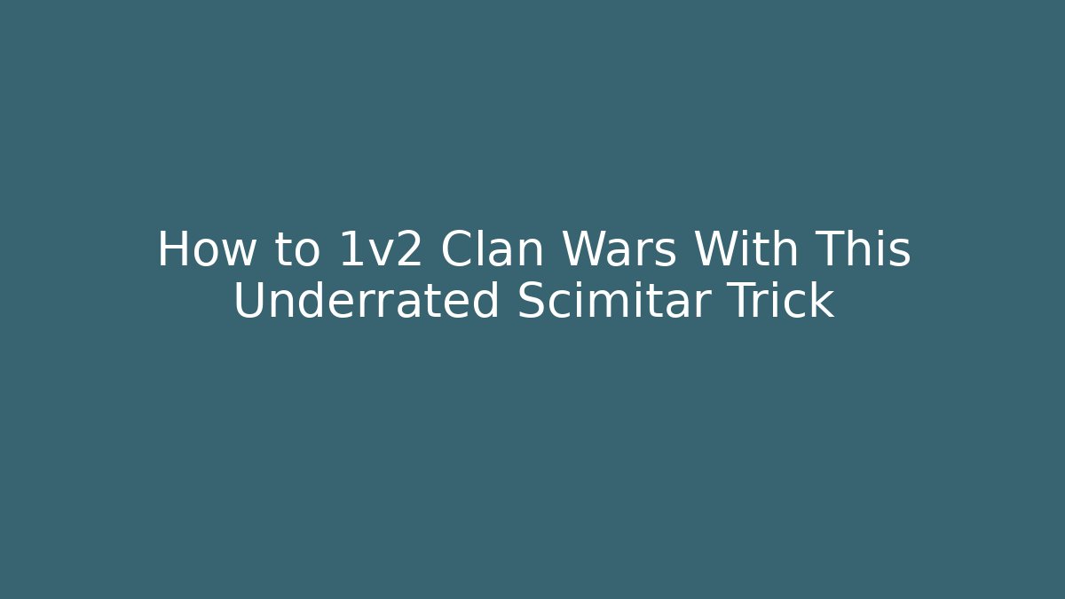 How to 1v2 Clan Wars With This Underrated Scimitar Trick