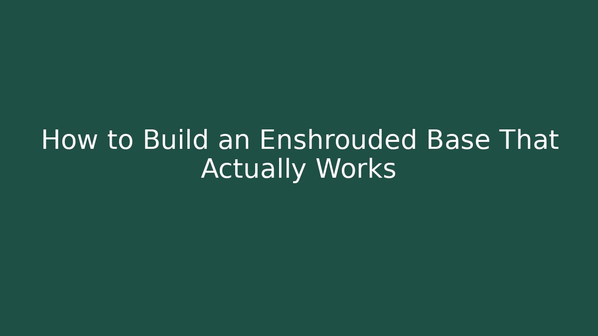 How to Build an Enshrouded Base That Actually Works