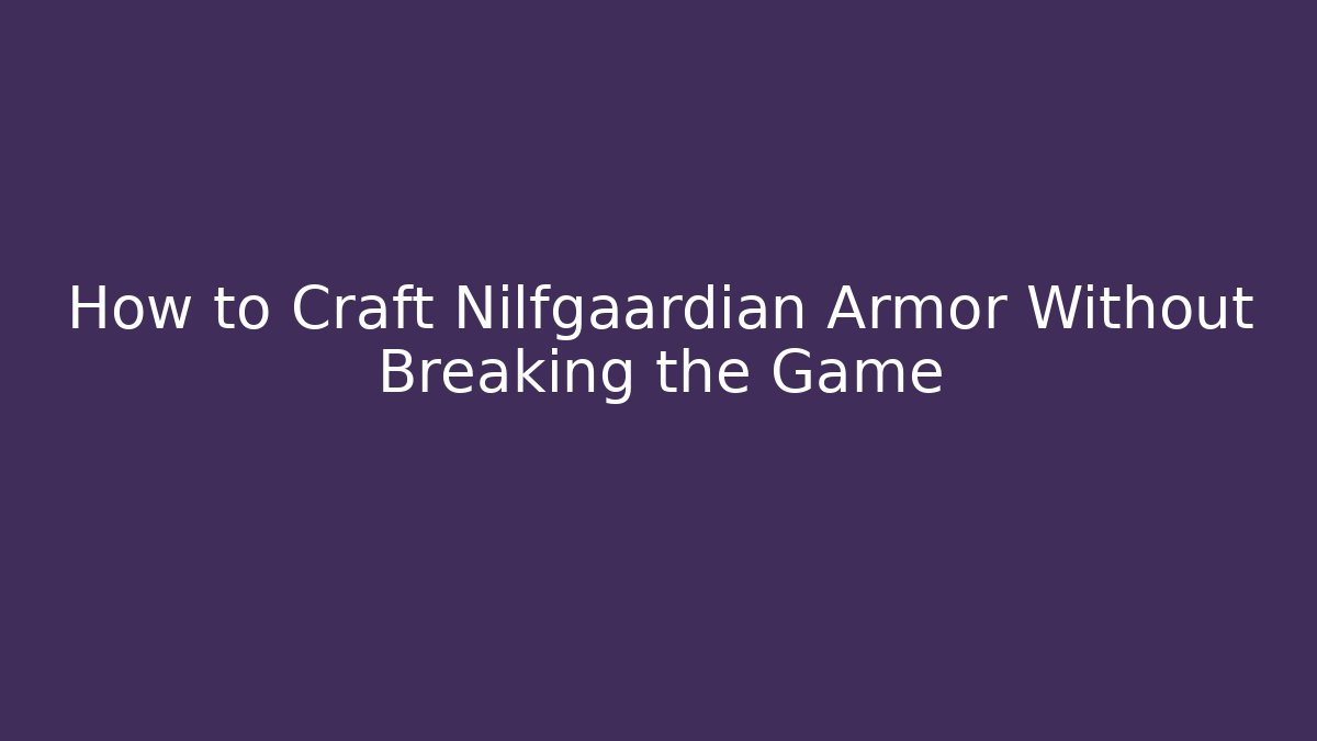 How to Craft Nilfgaardian Armor Without Breaking the Game