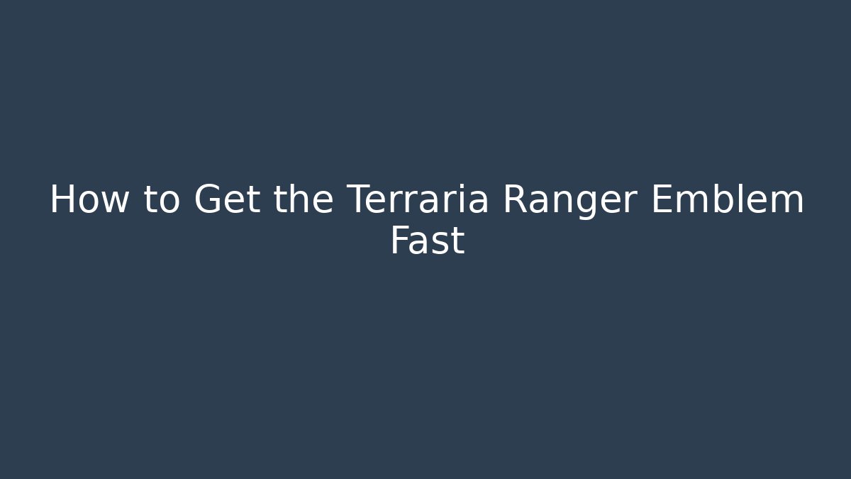 How to Get the Terraria Ranger Emblem Fast