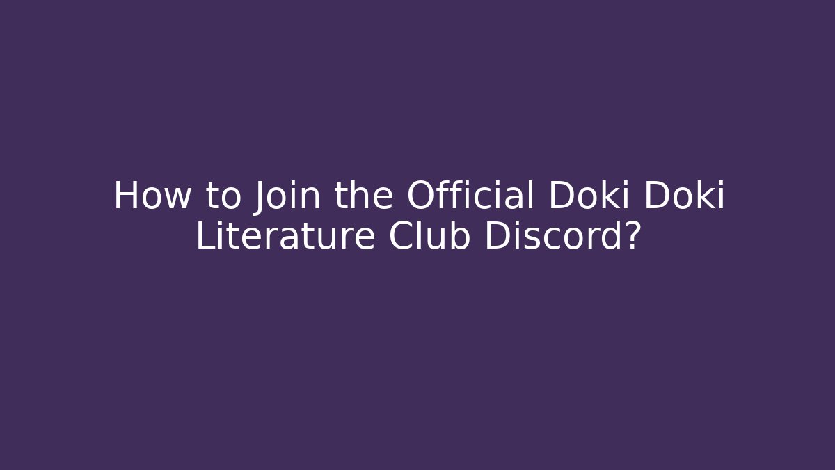How to Join the Official Doki Doki Literature Club Discord?