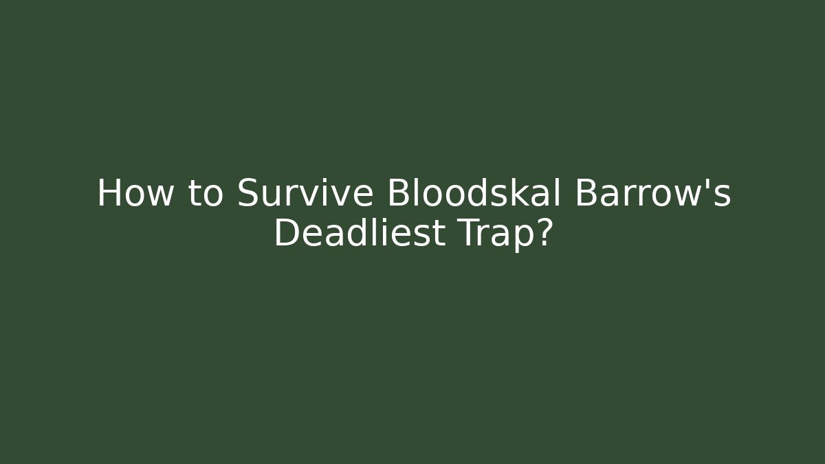 How to Survive Bloodskal Barrow's Deadliest Trap? - Vintage E-Juice
