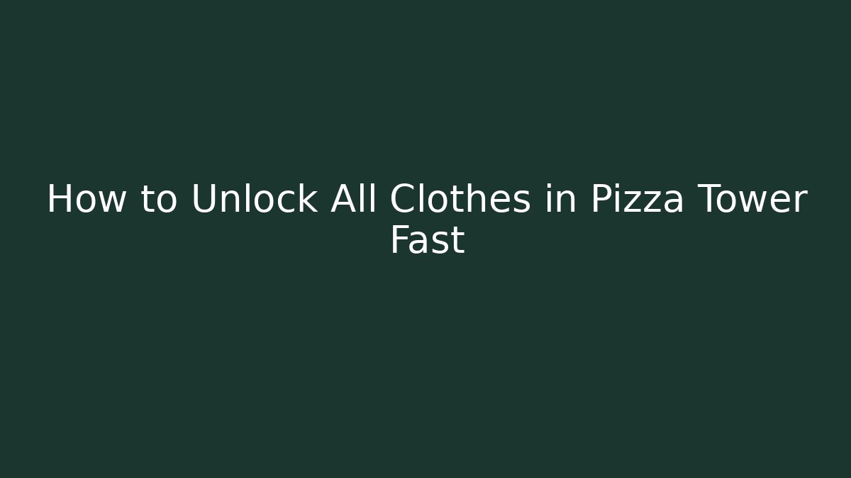 How to Unlock All Clothes in Pizza Tower Fast