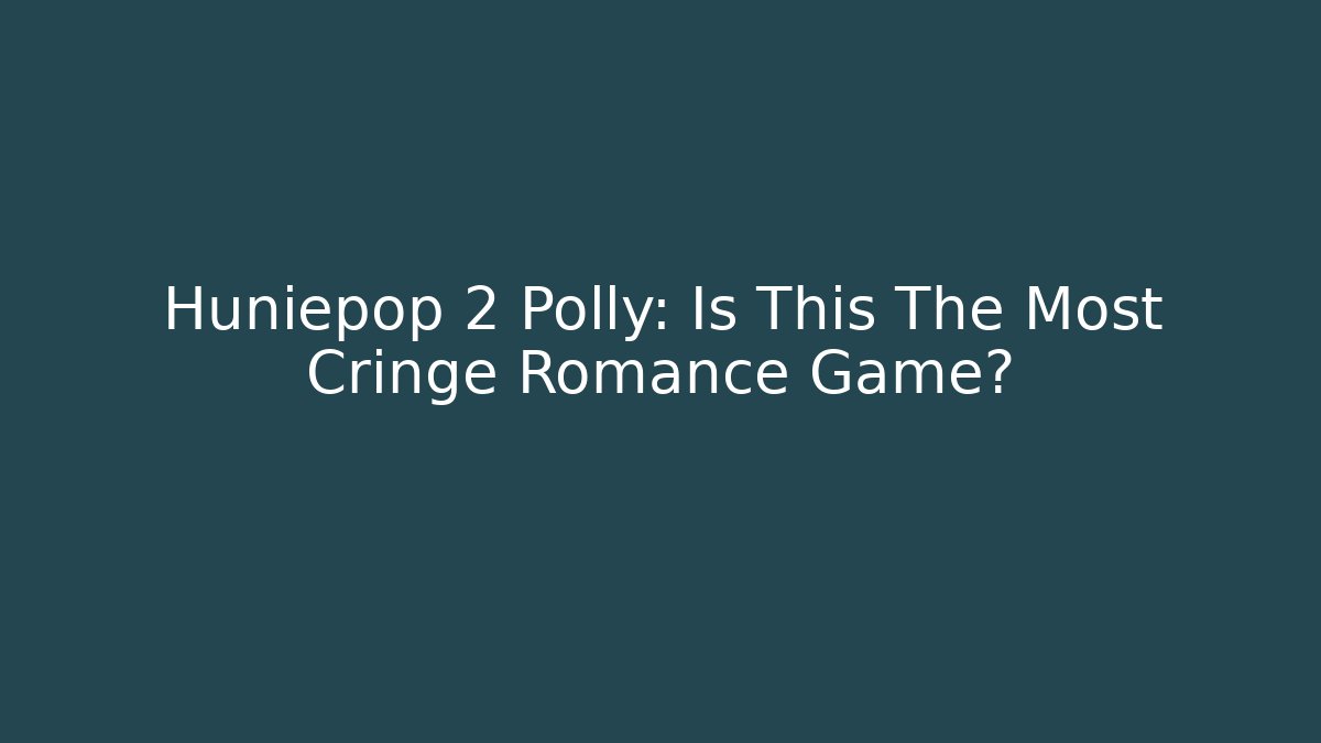 Huniepop 2 Polly: Is This The Most Cringe Romance Game? - Vintage E-Juice