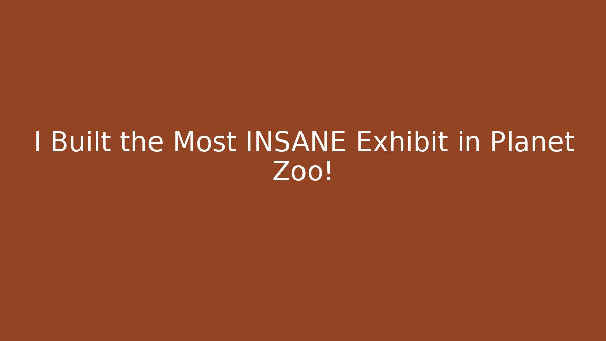I Built the Most INSANE Exhibit in Planet Zoo!