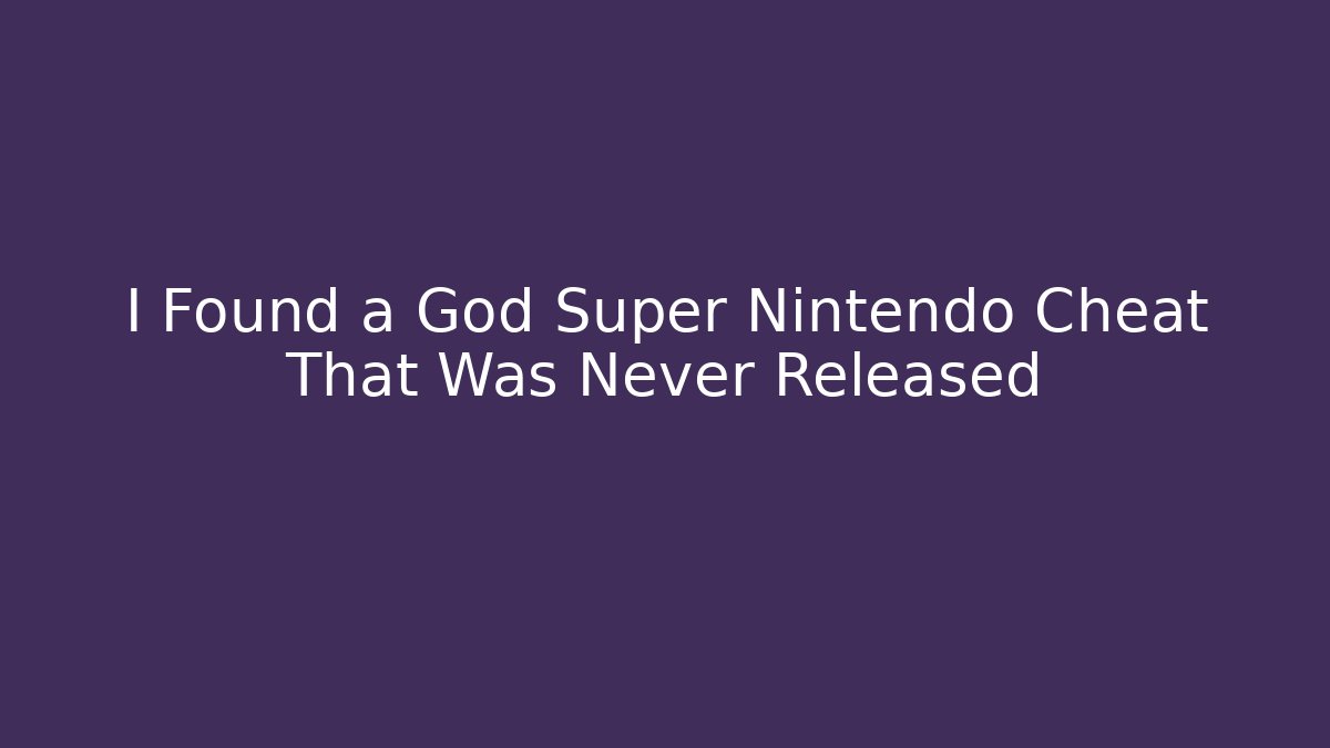 I Found a God Super Nintendo Cheat That Was Never Released - Vintage E-Juice