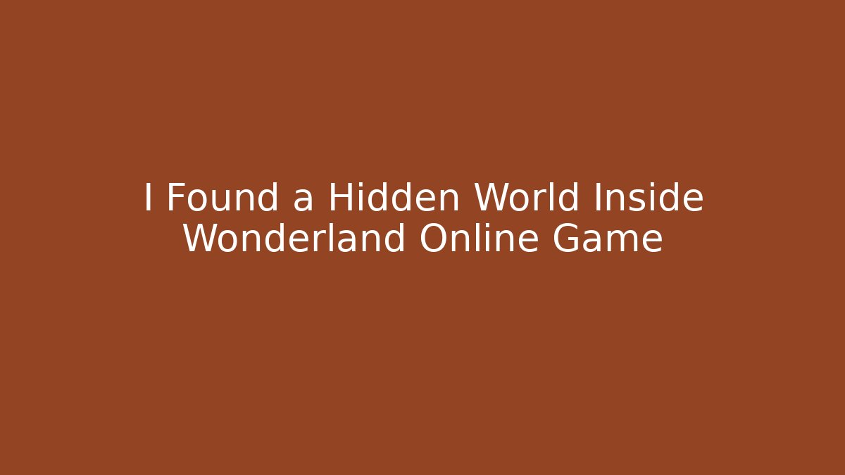 I Found a Hidden World Inside Wonderland Online Game - Vintage E-Juice