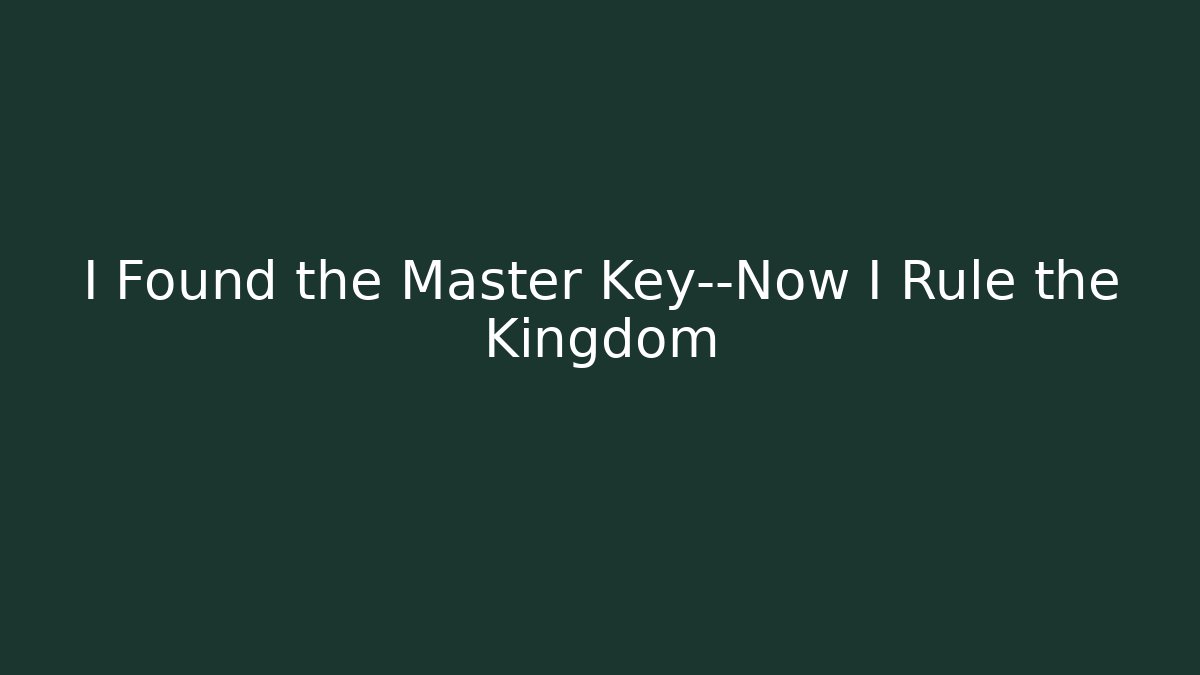 I Found the Master Key—Now I Rule the Kingdom - Vintage E-Juice