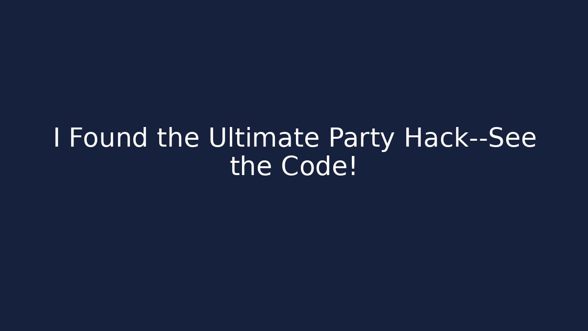 I Found the Ultimate Party Hack—See the Code! - Vintage E-Juice