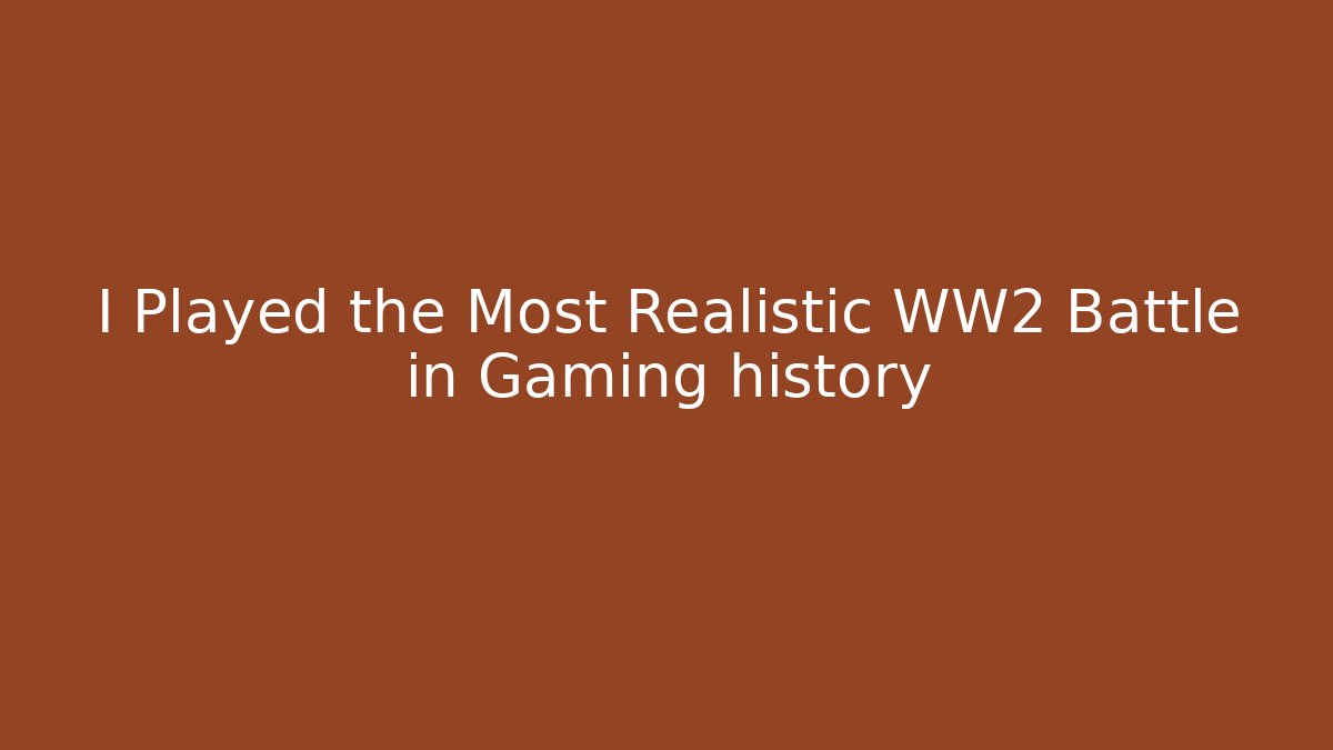 I Played the Most Realistic WW2 Battle in Gaming history