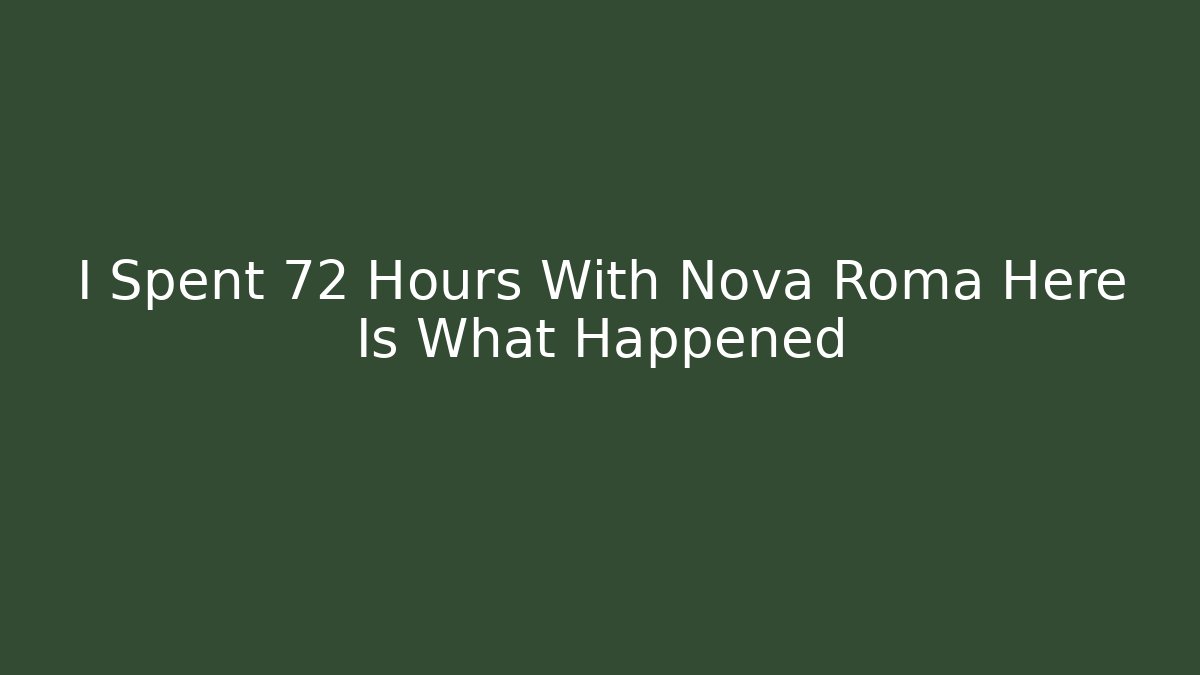 I Spent 72 Hours With Nova Roma Here Is What Happened