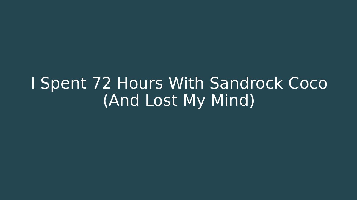I Spent 72 Hours With Sandrock Coco (And Lost My Mind) - Vintage E-Juice