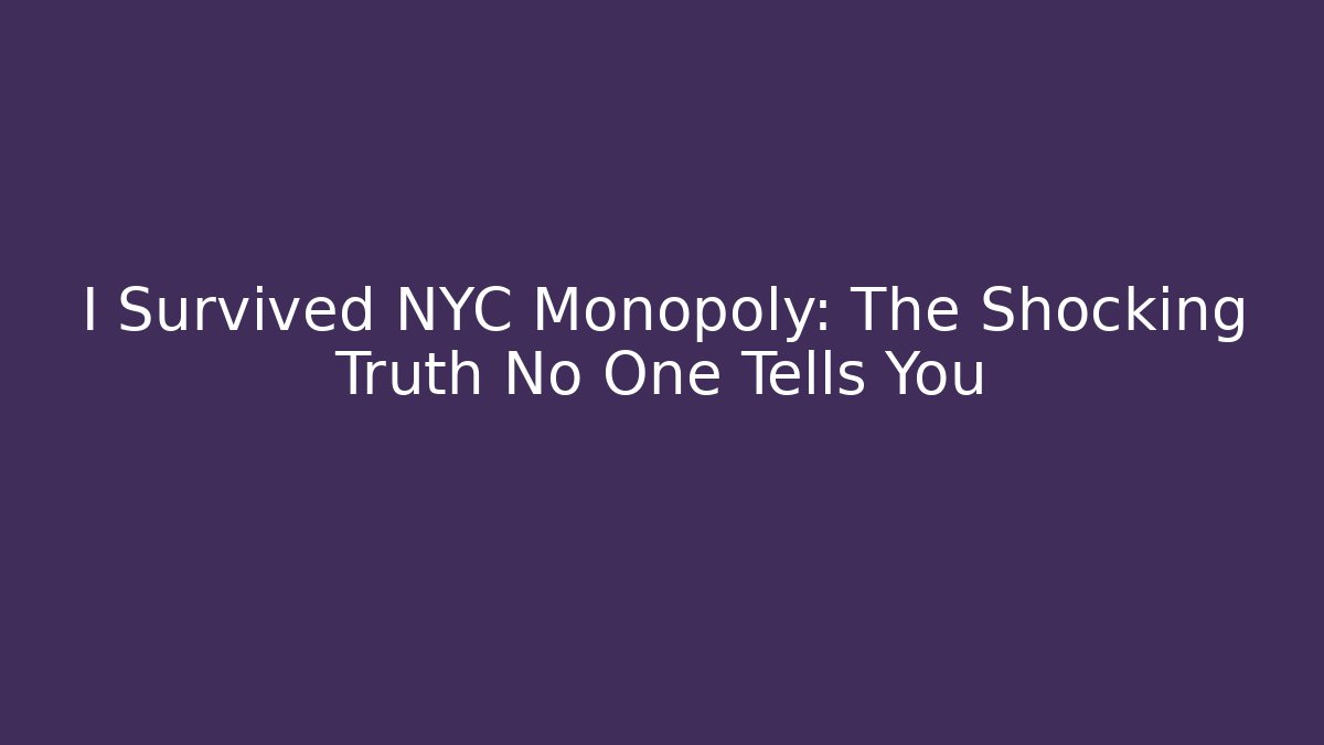 I Survived NYC Monopoly: The Shocking Truth No One Tells You - Vintage E-Juice