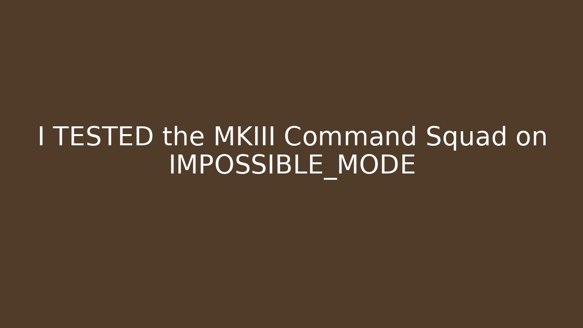 I TESTED the MKIII Command Squad on IMPOSSIBLE_MODE - Vintage E-Juice