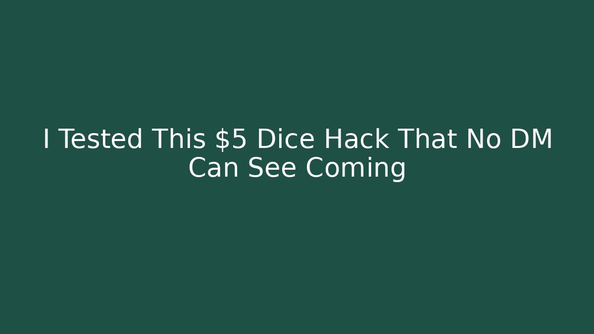 I Tested This $5 Dice Hack That No DM Can See Coming
