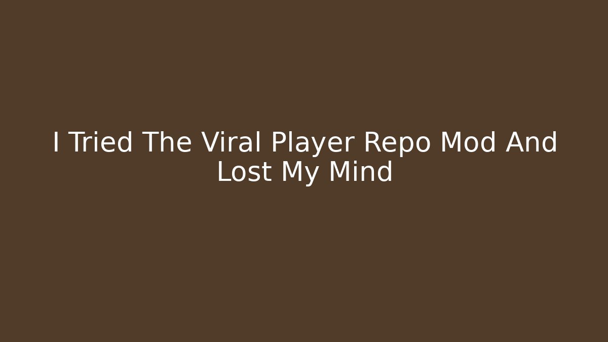 I Tried The Viral Player Repo Mod And Lost My Mind