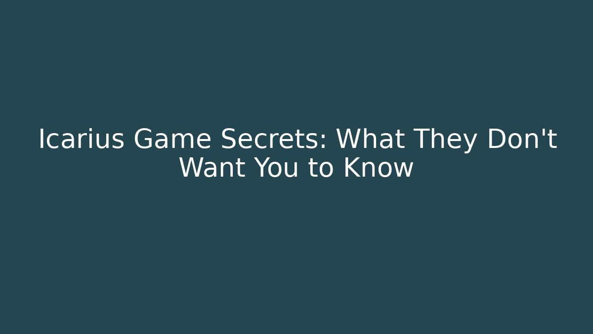 Icarius Game Secrets: What They Don’t Want You to Know - Vintage E-Juice