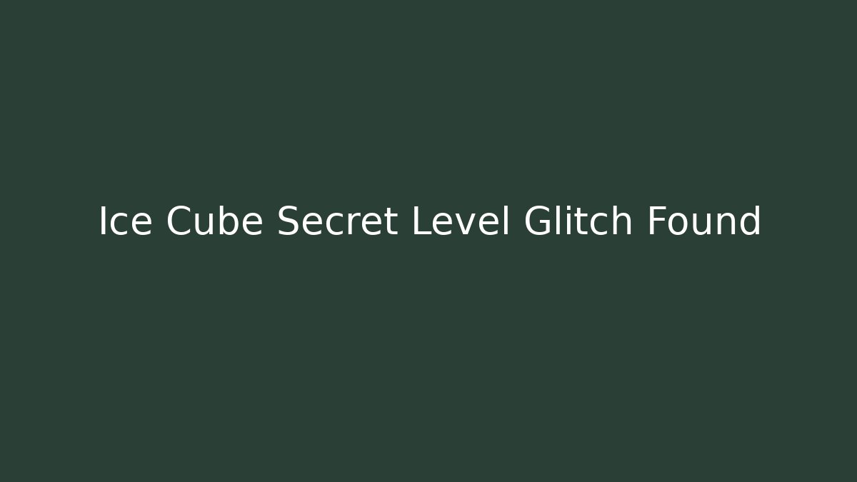 Ice Cube Secret Level Glitch Found - Vintage E-Juice