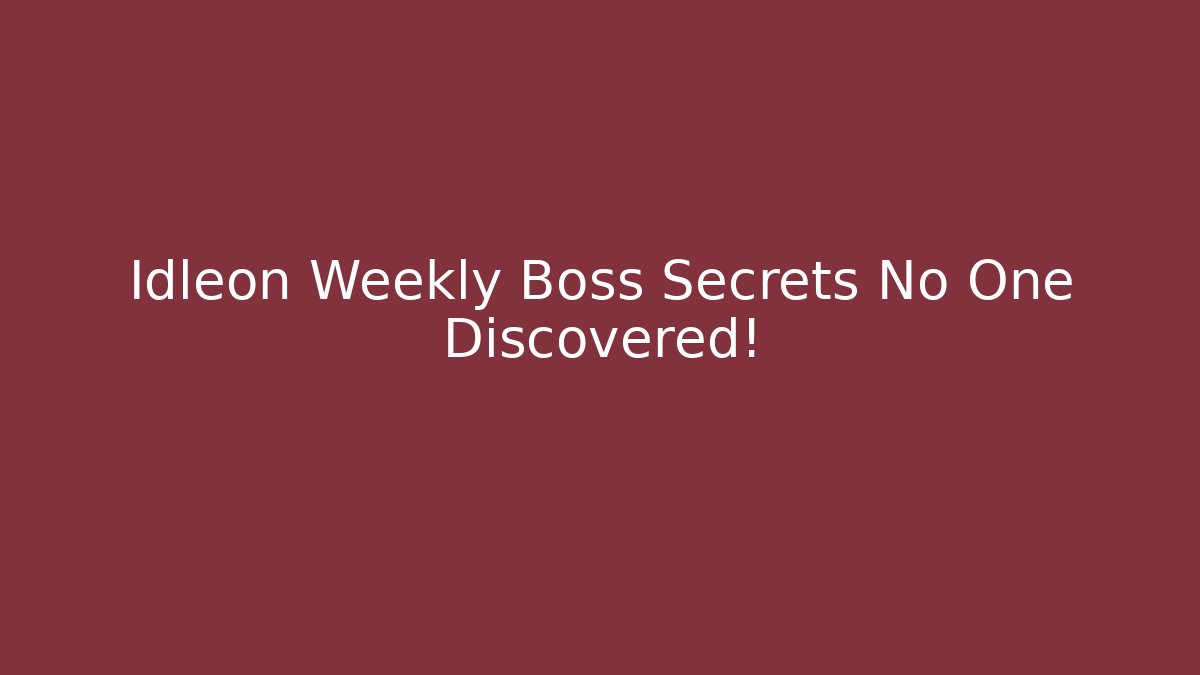 Idleon Weekly Boss Secrets No One Discovered!