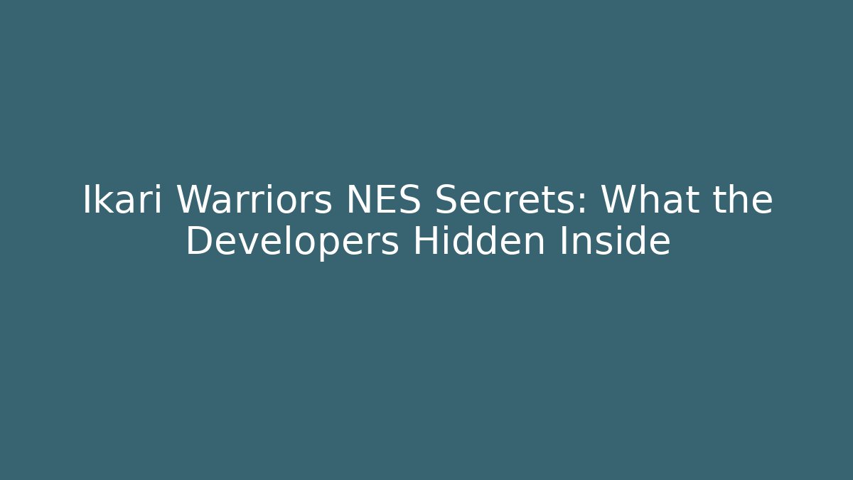 Ikari Warriors NES Secrets: What the Developers Hidden Inside