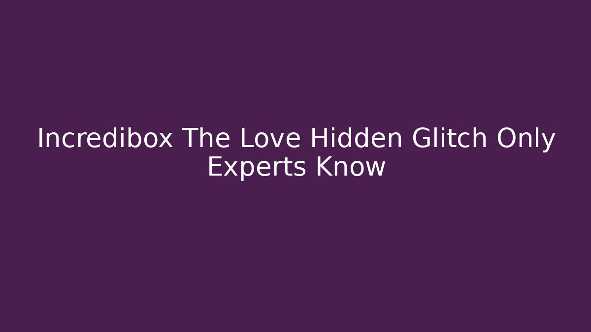 Incredibox The Love Hidden Glitch Only Experts Know - Vintage E-Juice