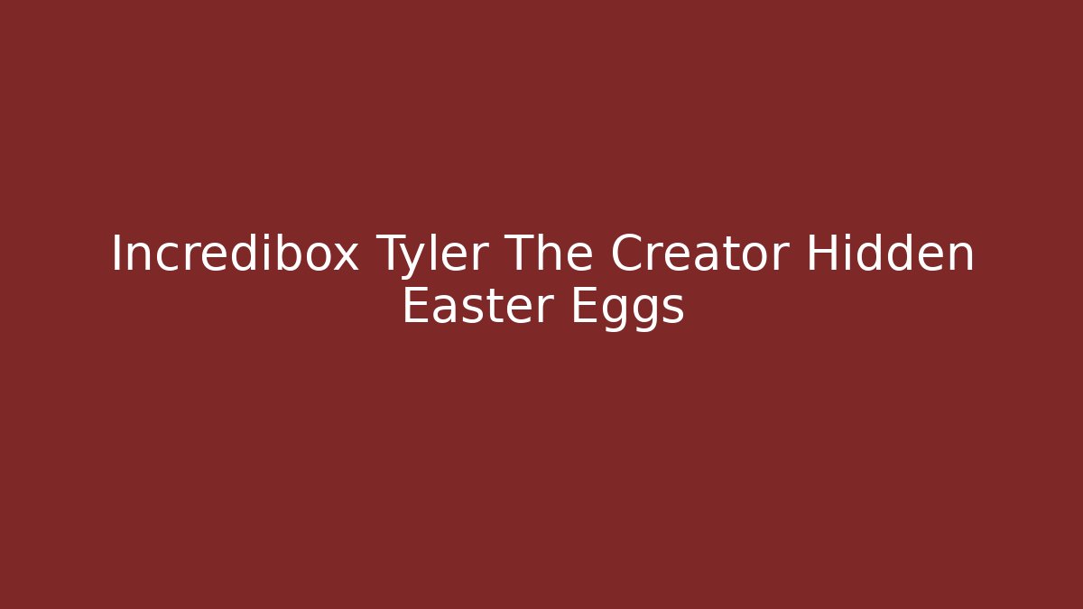 Incredibox Tyler The Creator Hidden Easter Eggs