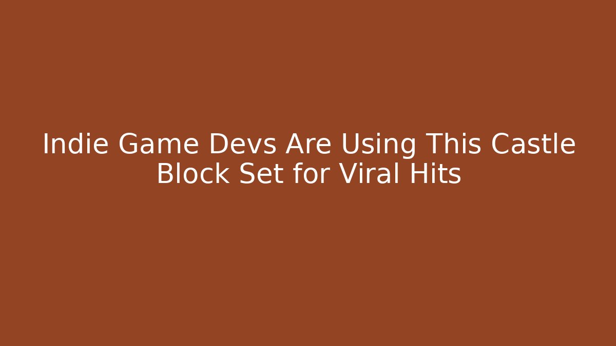 Indie Game Devs Are Using This Castle Block Set for Viral Hits