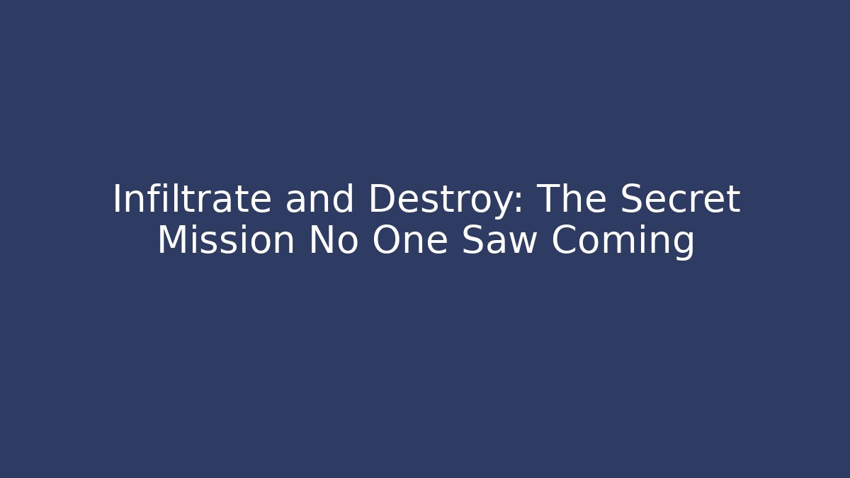 Infiltrate and Destroy: The Secret Mission No One Saw Coming - Vintage E-Juice