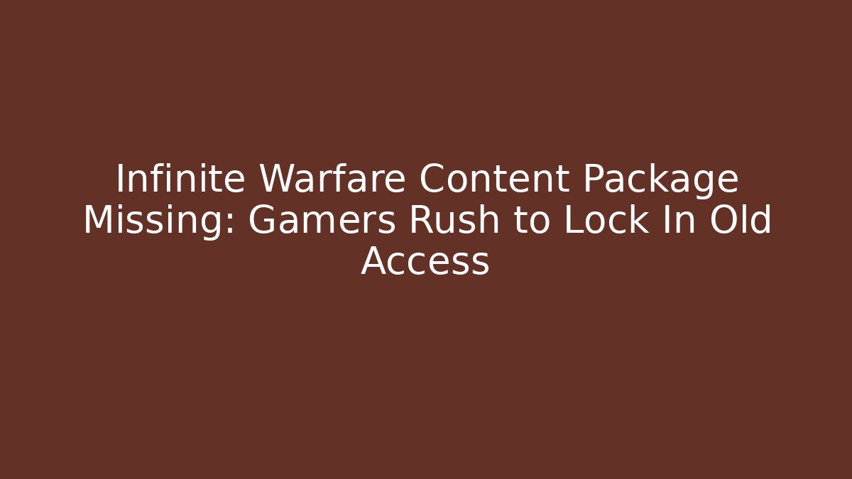 Infinite Warfare Content Package Missing: Gamers Rush to Lock In Old Access