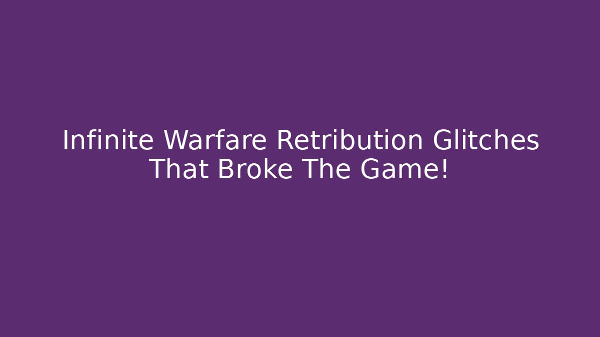 Infinite Warfare Retribution Glitches That Broke The Game!