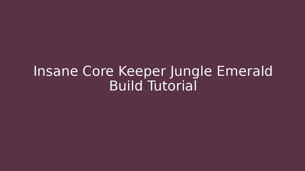 Insane Core Keeper Jungle Emerald Build Tutorial - Vintage E-Juice