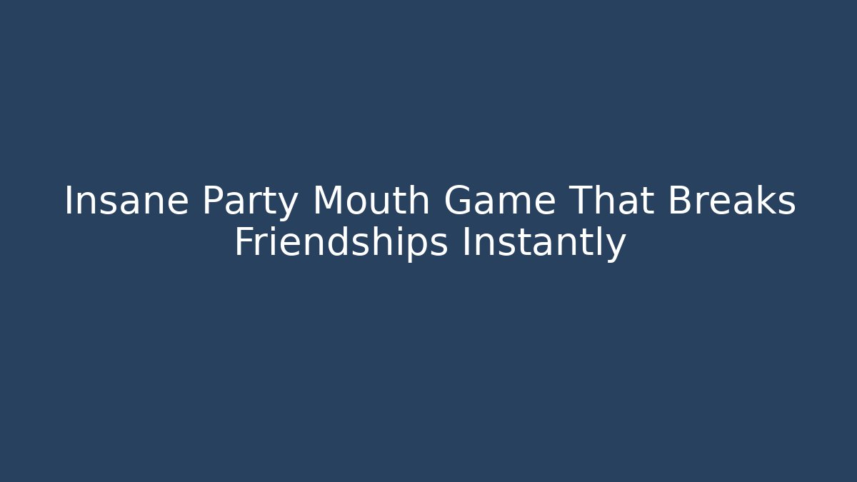 Insane Party Mouth Game That Breaks Friendships Instantly