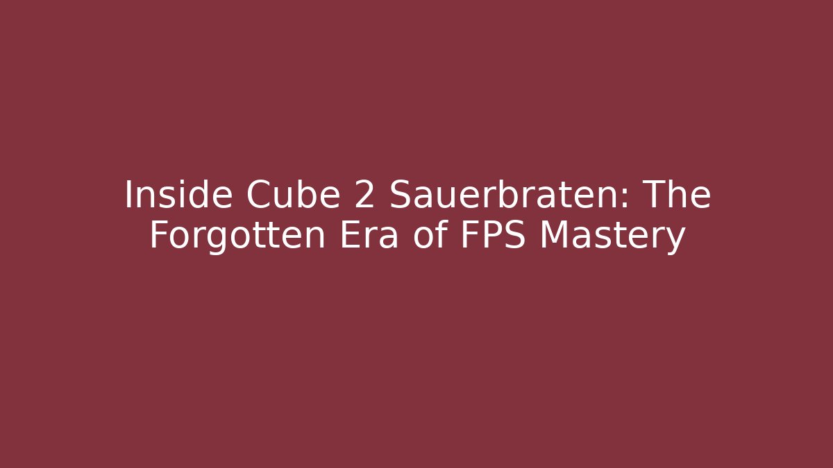 Inside Cube 2 Sauerbraten: The Forgotten Era of FPS Mastery